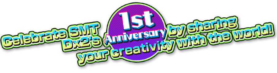 Celebrate SMT 1st Dx2's Anniversary  by sharing your creativity with the world!