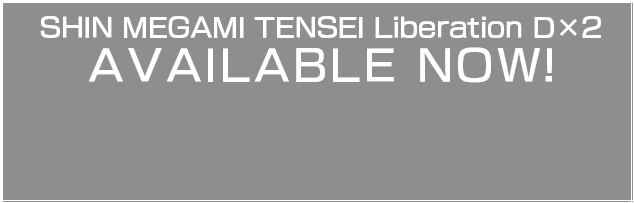 SHIN MEGAMI TENSEI Liberation Dx2 AVAILABLE NOW!