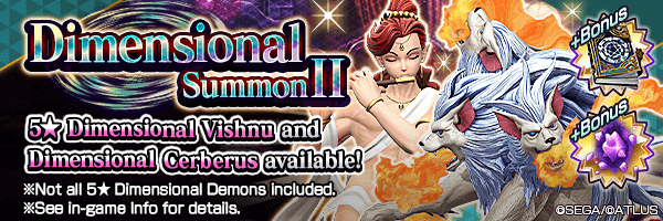 Chance To Get Dimensional Cerberus and Vishnu! Featured Dimensional Summon Ⅱ Incoming!