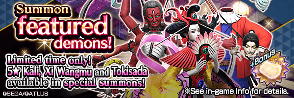 Kali, Xi Wangmu and Tokisada featured! Featured Summons incoming!