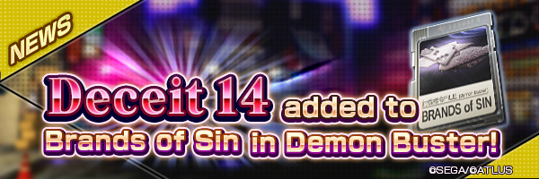 [8/9 at 21:10 PDT] Deceit 14 to be added to Brands of Sin on 8/9!