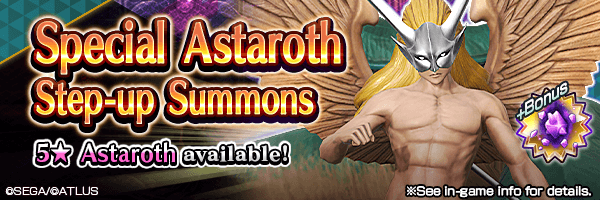 Summon 5★ demon Astaroth! Special Astaroth Step-up Summons!