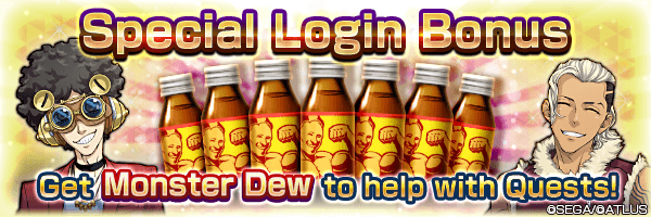 Get Monster Dew with the Special Login Bonus!