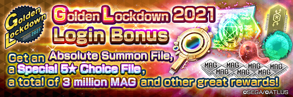Golden Lockdown 2021: Get an Absolute Summon File, a Special 5★ Choice File  and other great rewards! Golden Lockdown 2021 Login Bonus!