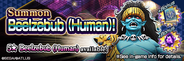 Humanoid Beelzebub makes return! Beelzebub (Human) Summon Incoming!