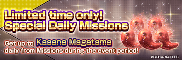 Get Kasane Magatama Every Day! Limited Time Only! Daily Missions Incoming!