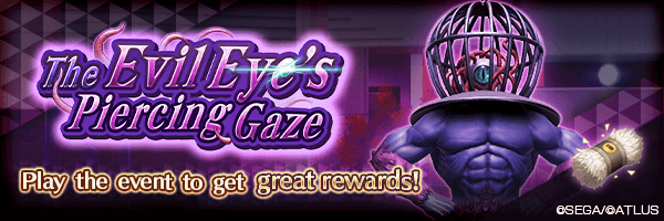 [2/10 2:50 Update] "The Evil Eye's Piercing Gaze " Event Is Live!
