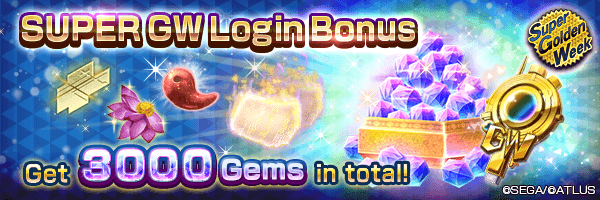 [Super GW] Get 3,000 Gems and a GW Choice File! SUPER GW Login Bonus Incoming!