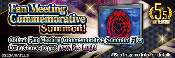 Collect Fan Meeting Commemorative Summon File from events for a chance to get new 5★ demon!