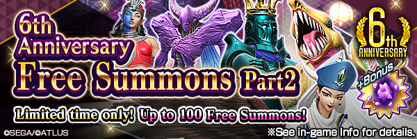 [6th Anniv.] Summon up to 100 times for FREE! 