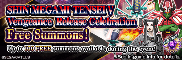 [SHIN MEGAMI TENSEI Ⅴ Vengeance Anniversary] Summon up to 100 times for FREE! 