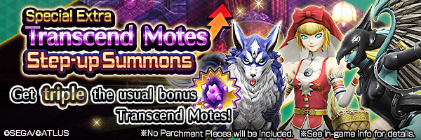 Transcend Chance! Special Extra Transcend Motes Step-up Summons Incoming!