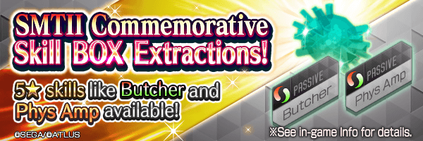 Butcher & Phys Amp are featured! SMTII Commemorative Skill BOX Extractions Coming Soon!