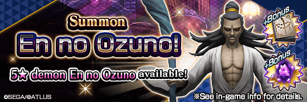 A chance to Summon 5★ demon 	En no Ozuno! 	En no Ozuno Summons Incoming!