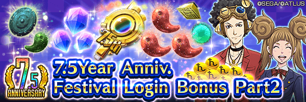 [7.5 Year Anniv.]Get 500 Gems , Kasane Magatama and 7.5 Anniv. Special Choice File! 7.5 Year Anniversary Festival Login Bonus Part2 Incoming!