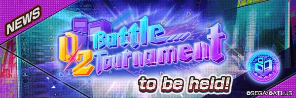 2nd season of Dx2 Battle Tournament to be held!