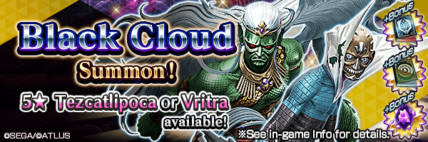 A chance to summon 5★ Tezcatlipoca and Vritra! Black Cloud Summon Incoming!