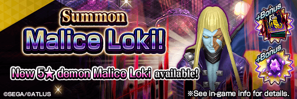 Newly introduced demon drop rate: 1.5%! Summon the new 5★ demon Loki[Malice]! Malice Loki Summons Incoming!
