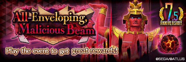 "All-Enveloping, Malicious Beam Now On!" Event Coming Soon!
