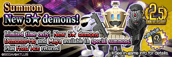 [2.5 Year Anniv.] New 5★ demons Demonee-Ho and Maya available in special summons!