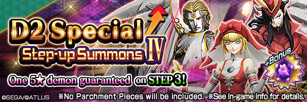 Summon rare demons from the D2 Special Step-up Summons Ⅳ!