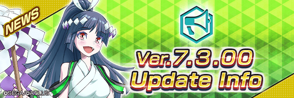 [10/16 18:30 PDT Update ] [Ver.7.3.00] Update Notice